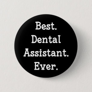 Het beste. Tandassistent. Ooit. Ronde Button 5,7 Cm
