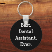Het beste. Tandassistent. Ooit. Sleutelhanger (Voorkant)