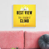 Het beste Uitzicht komt na de moeilijkste klim Canvas Afdruk (Insitu (Woonkamer))