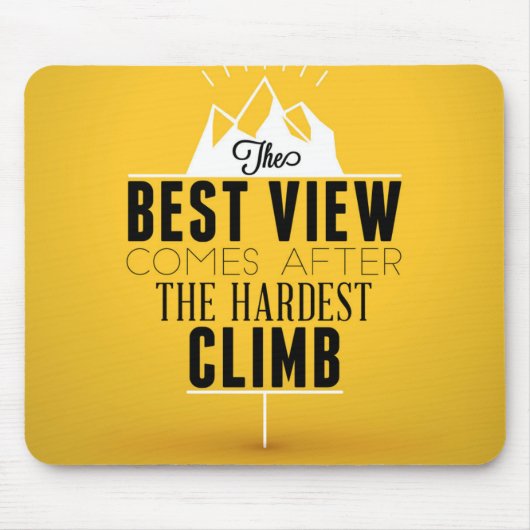 Het beste Uitzicht komt na de moeilijkste klim Muismat (Voorkant)