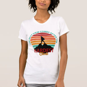 HET BESTE UITZICHT KOMT NA DE MOEILIJKSTE KLIM WAN T-SHIRT