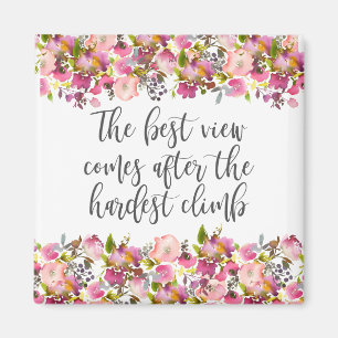 Het beste uitzicht komt na de moeilijkste klimmen magneet