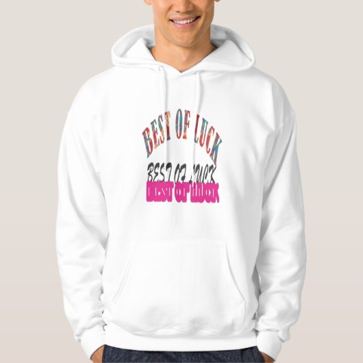 Het beste van geluk hoodie (Voorkant)