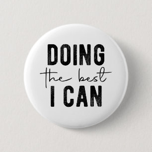 Het beste wat ik kan doen ronde button 5,7 cm