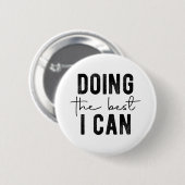 Het beste wat ik kan doen ronde button 5,7 cm (Voorkant /achterkant)