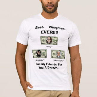 Het beste. Wingmen.  OOIT!!!  Presidenten T-shirt