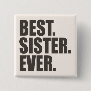 Het beste. Zuster. Ooit. Vierkante Button 5,1 Cm