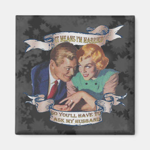 Het betekent dat ik getrouwd ben, vraag het aan mi magneet