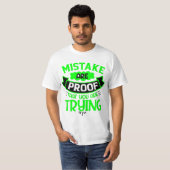 Het bewijs dat u probeert is een fout. t-shirt (Voorkant volledig)
