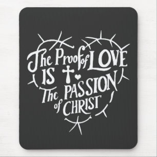 Het bewijs van liefde is de passie van Christus Muismat