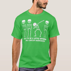 Het bewustzijn van longkanker is een beetje anders t-shirt