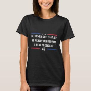 Het bleek dat alles wat we echt nodig hadden, een t-shirt