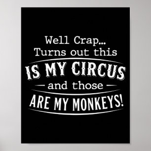 Het blijkt dat dit mijn circus aapjes grappige quo poster