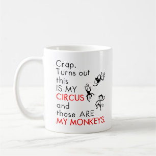 Het Blijkt Dat Dit Mijn Circus Is En Dit Zijn Mijn Koffiemok