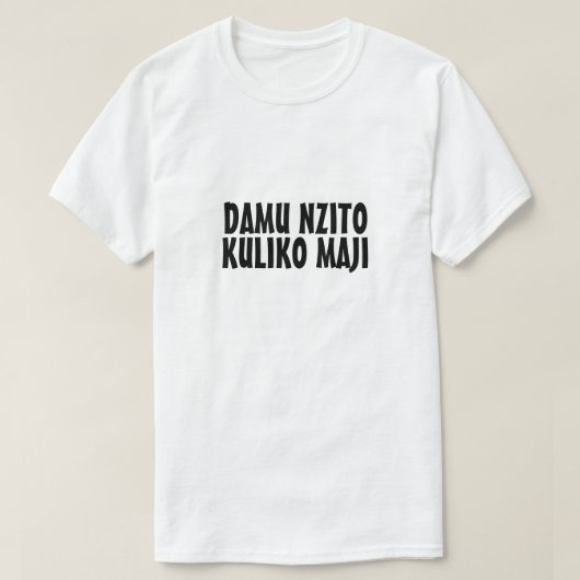 Het bloed is dikker dan het water in Swahili T-shirt (Design voorkant)