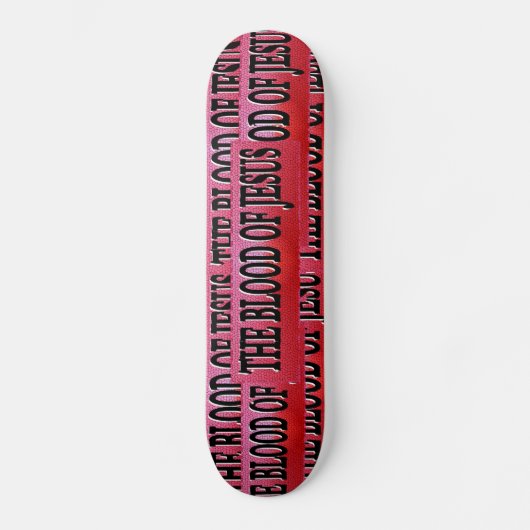 Het bloed van Jezus Skateboard (Voorkant)