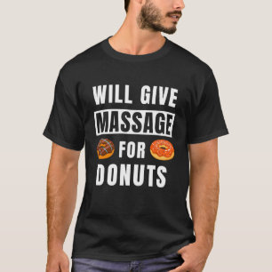 Het bloedbad bij donuts Therapist Massage Th T-shirt