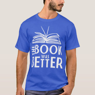Het boek was beter t-shirt