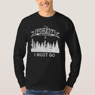 Het bos roept en ik moet gaan t-shirt