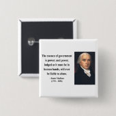 Het Citaat 5b van James Madison Vierkante Button 5,1 Cm (Voorkant /achterkant)