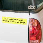 Het communisme is slecht omdat het mensen tot slaa bumpersticker (Op Truck)