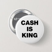 Het contante geld is Koning Ronde Button 5,7 Cm (Voorkant /achterkant)