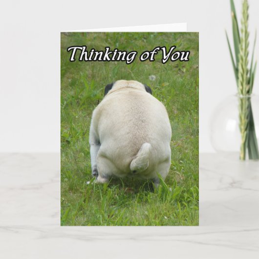 Het denken aan u Grappige Ruwe Pug Kaart (Voorkant)