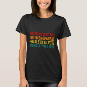 Het doel van dit postmenopauzale Vrouw Harris T-shirt