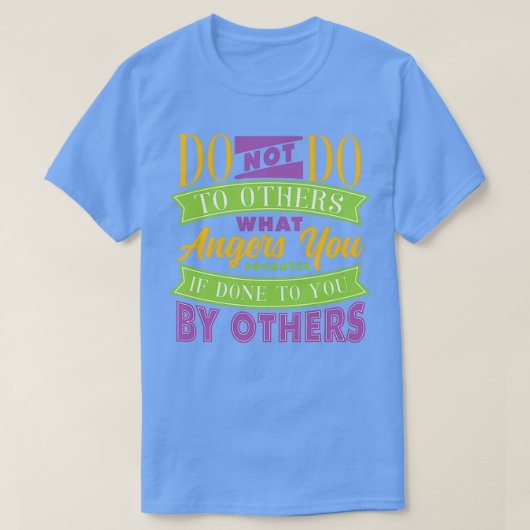 Het doen aan anderen citeert t-shirt (Design voorkant)