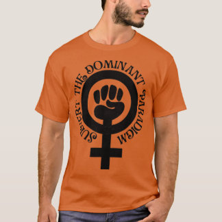 het dominante paradigma omverwerpen t-shirt