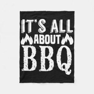 Het draait allemaal om BBQ - grappige barbecue lie Fleece Deken