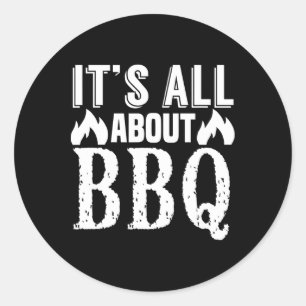 Het draait allemaal om BBQ - grappige barbecue lie Ronde Sticker