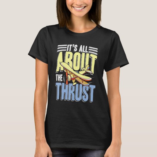 Het draait allemaal om de stuwkracht van de piloot t-shirt (Voorkant)