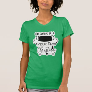 Het dromen van een Masker Vrije Kerstmis T-shirt
