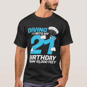 Het duiken in mijn 21ste verjaardag - Skydiving Bi T-shirt