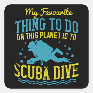 Het duiken - Mijn favoriete ding is Scuba duiken Vierkante Sticker