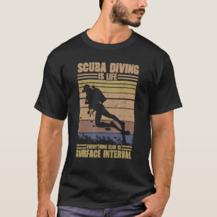 Het duiken van Scuba is leven alles wat er nog in T-shirt