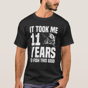 Het Duurde 11 Jaar Om Deze Goede 11e Verjaardag Te T-shirt