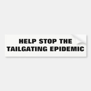 Het Einde van de hulp de Tailgating Epidemie Bumpersticker