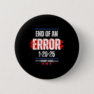 Het einde van een fout 20 januari 2025 Trump Inaug Ronde Button 5,7 Cm