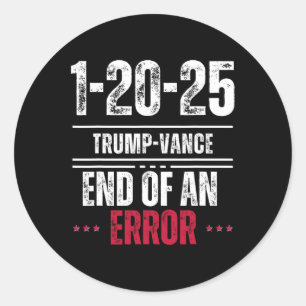 Het einde van een fout 20 januari 2025 Trump Inaug Ronde Sticker