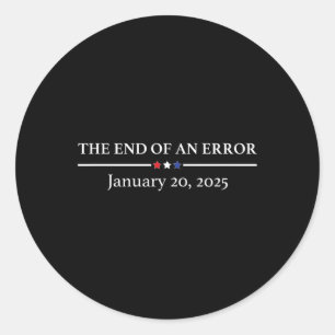 Het einde van een fout 20 januari 2025 Trump Inaug Ronde Sticker