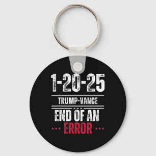 Het einde van een fout 20 januari 2025 Trump Inaug Sleutelhanger