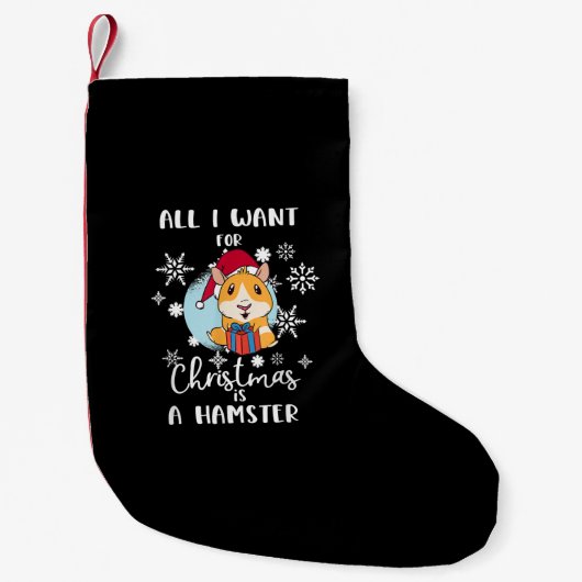 Het enige dat ik wil is een hamster. kleine kerstsok (Voorkant)