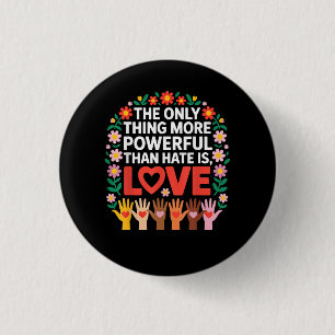 Het enige dat krachtiger is dan haat is liefde quo ronde button 3,2 cm