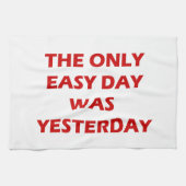 Het enige inspirerend citaat van Easy Day Gisteren Theedoek (Horizontaal)