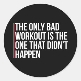 Het enige slechte citaat van de Gym van de Werking Ronde Sticker