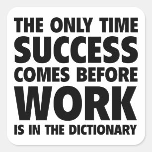 Het enige tijdsucces komt alvorens het werk in het vierkante sticker