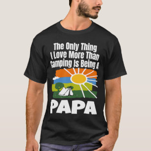 Het enige waar ik meer van houd dan kamperen is ee t-shirt