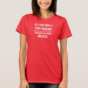 Het enige waar ik om geef, is de 'Tent Pegging Spo T-shirt